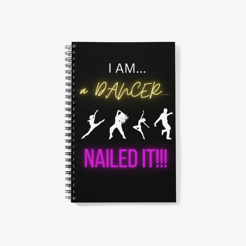 I Am a Dancer...Nailed It!!!
