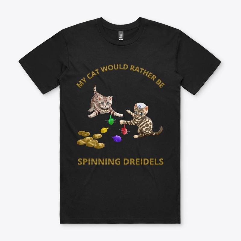 My Cat Would Rather Be Spinning Dreidels