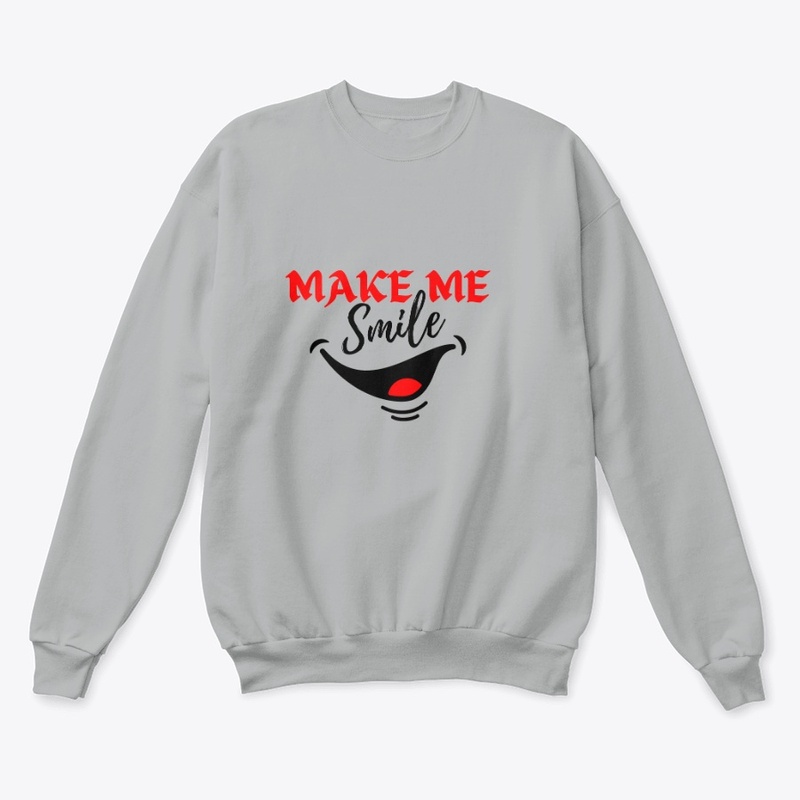 Make Me Smile T-Shirts, Hoodies.