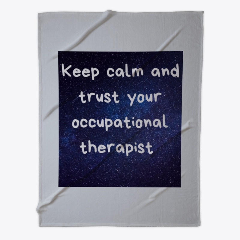 Trust your occupational therapist 