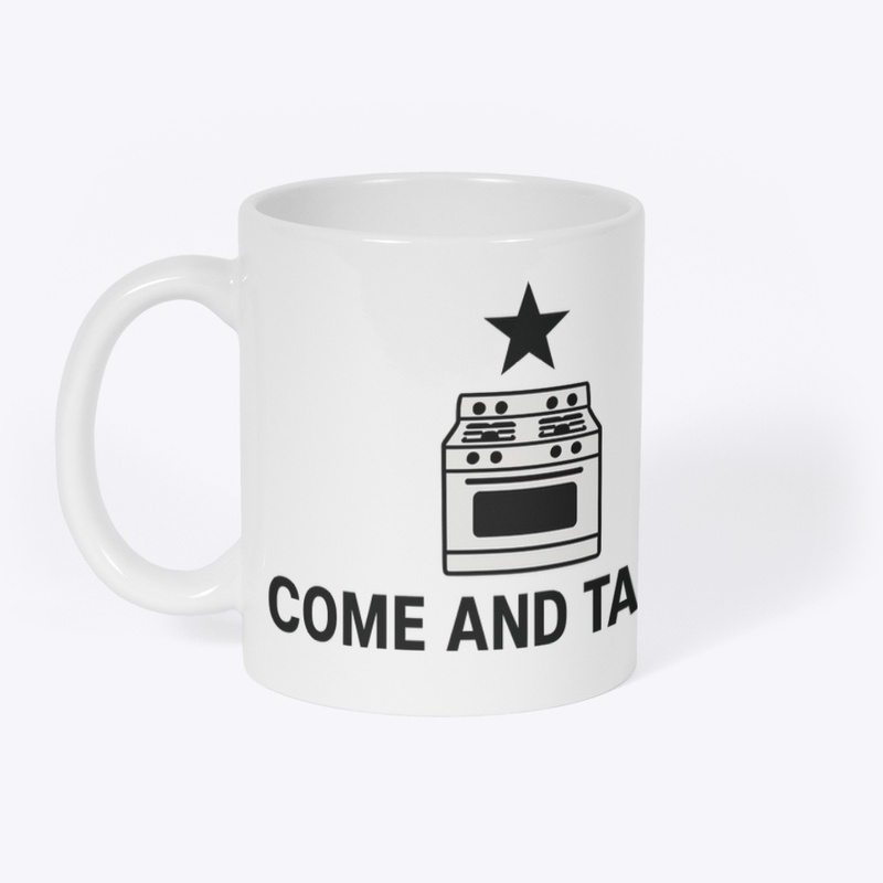 Come And Take It - Gas Stove