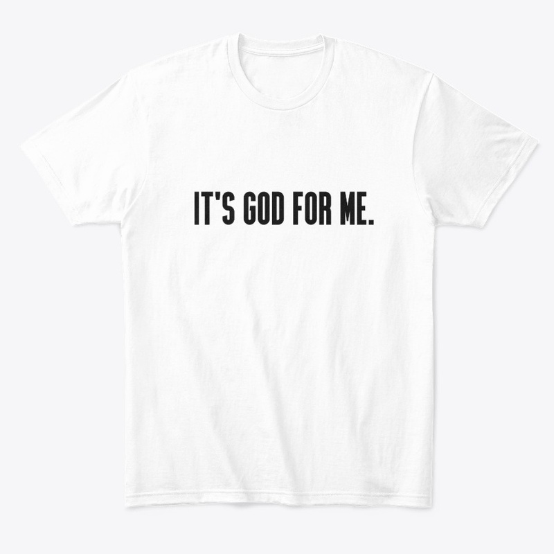 It's God for Me.