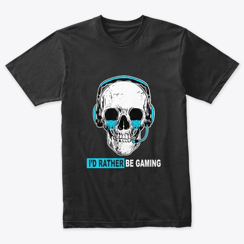 I'd rather be gaming 