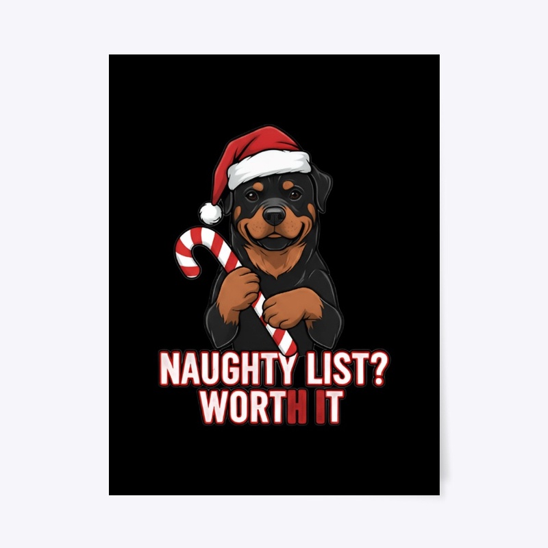 😈 Rottweiler "Naughty List? Worth It." 