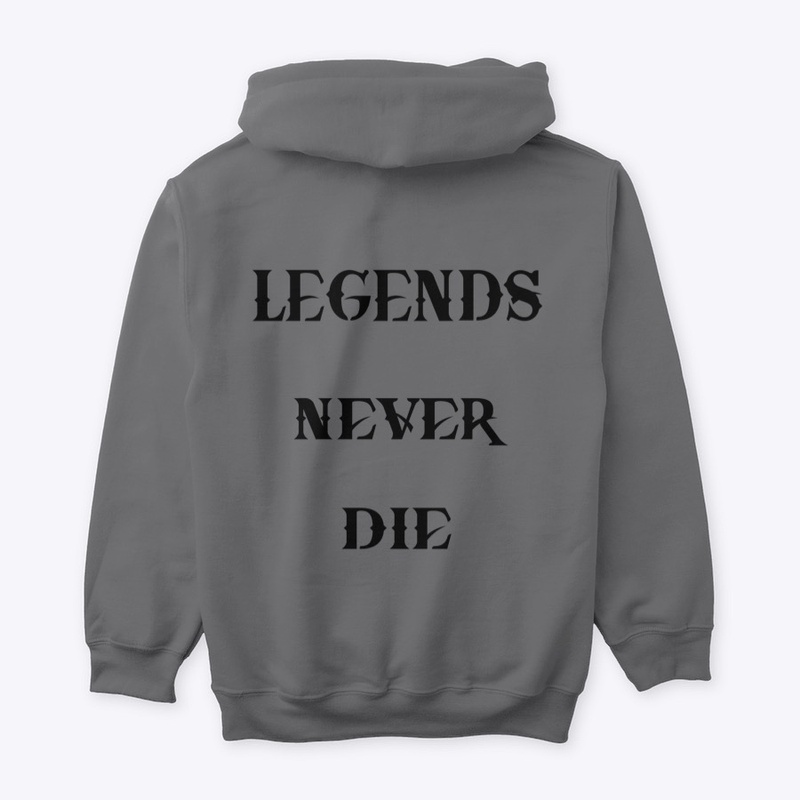 STREET LEGEND-"LEGENDS NEVER DIE" HOODIE