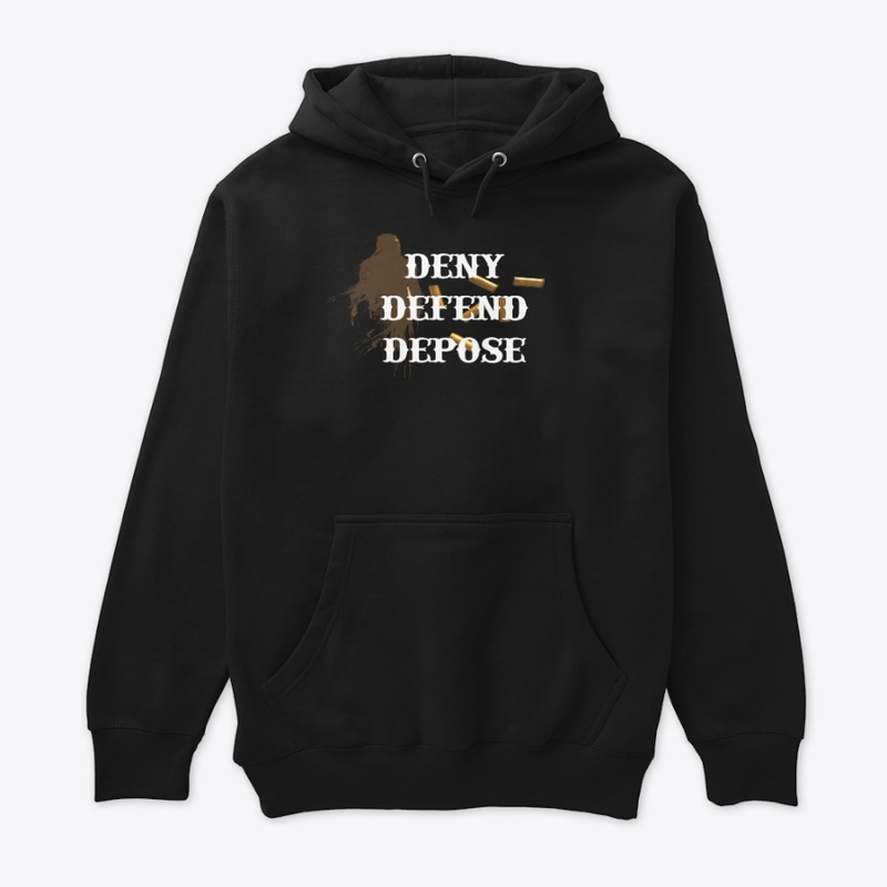 Deny Defend Depose