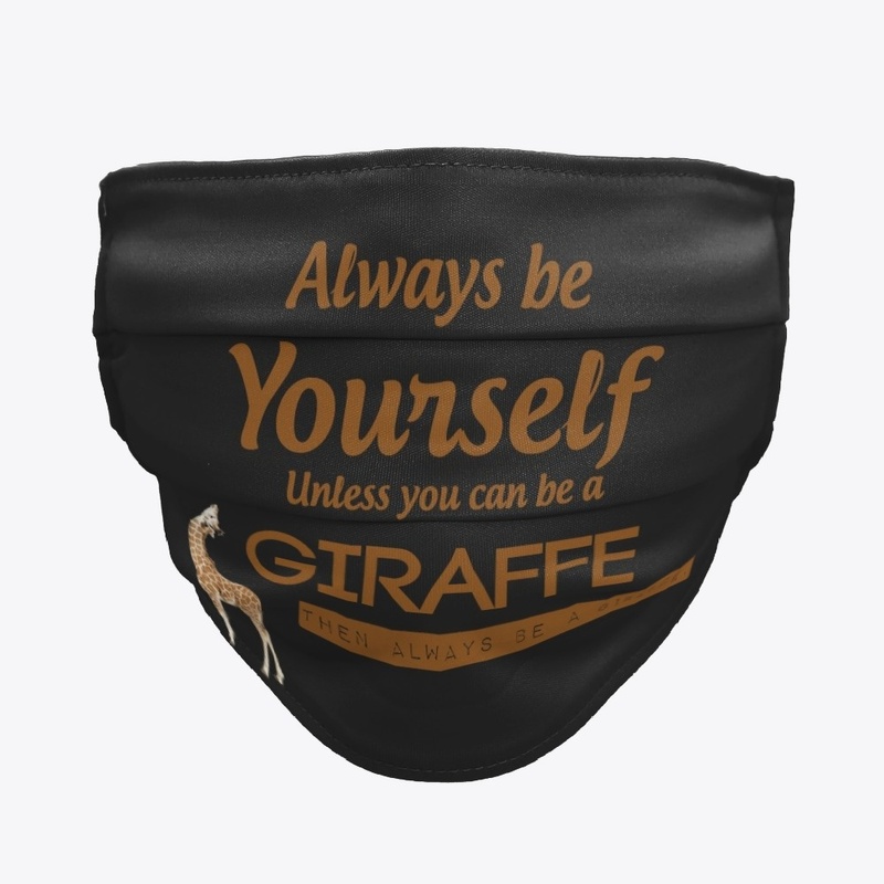 Always be a Giraffe