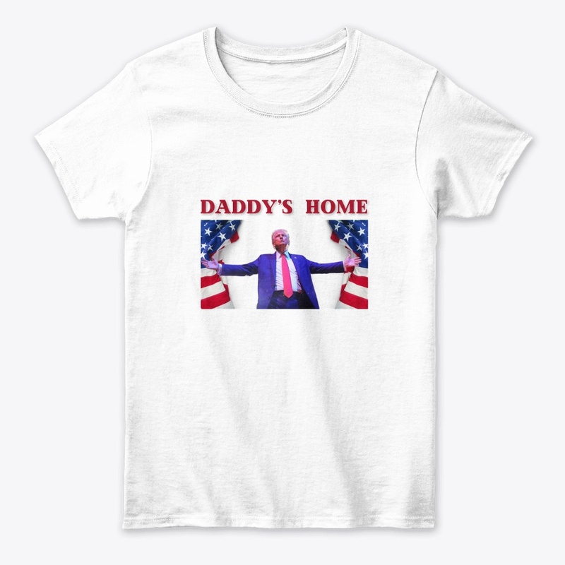 Trump 2024 Daddy's Home Trump 2024