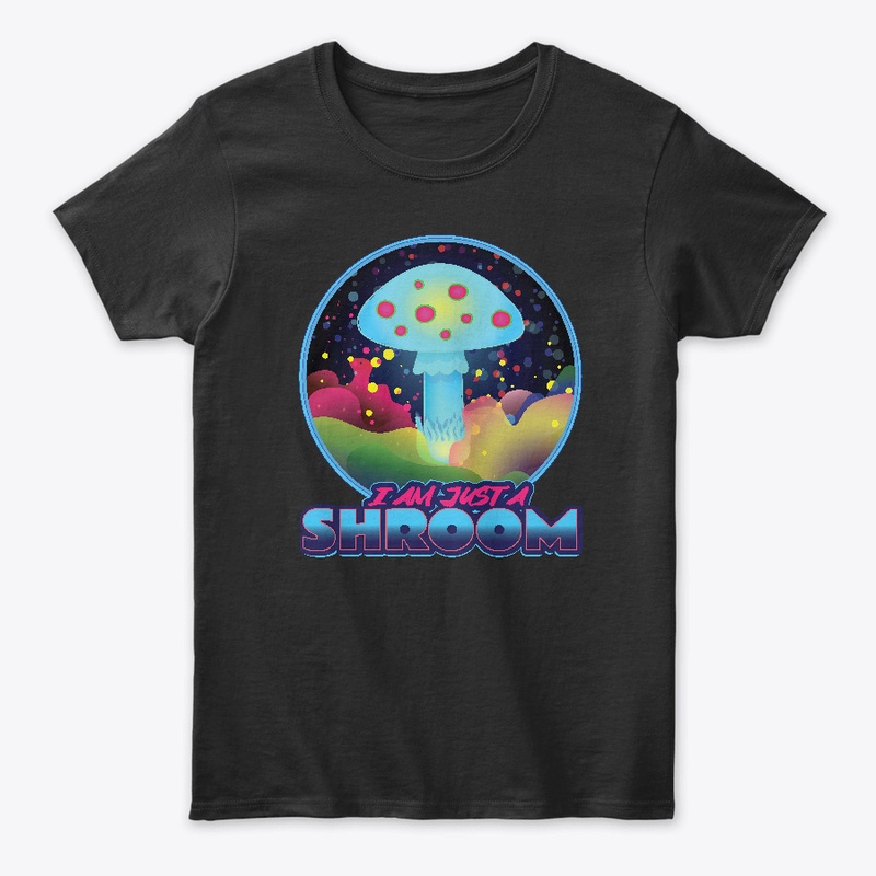 Funny I am just mushroom neon