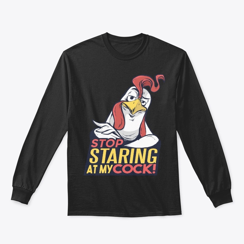 Rooster Gift Stop Staring At My Cock