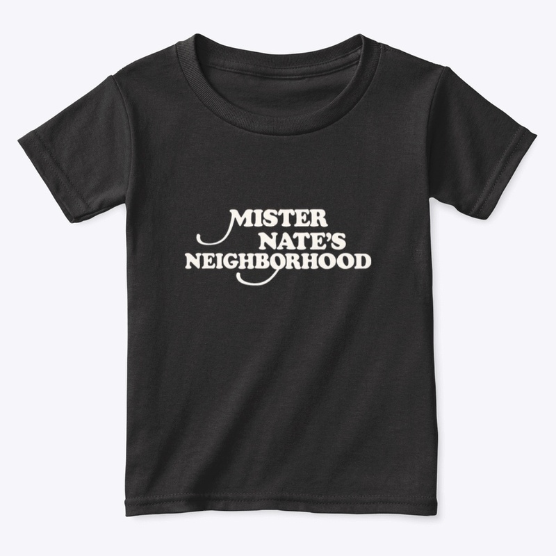 Mister Nate's Neighborhood Shirt