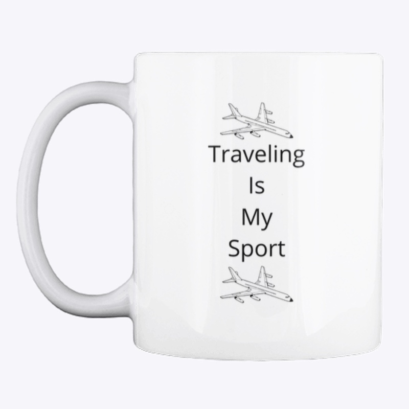 Traveling Is My Sport - Coffee Mug 