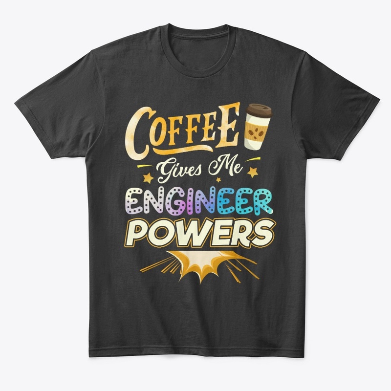 Funny Engineer Gift - Coffee Gives Me
