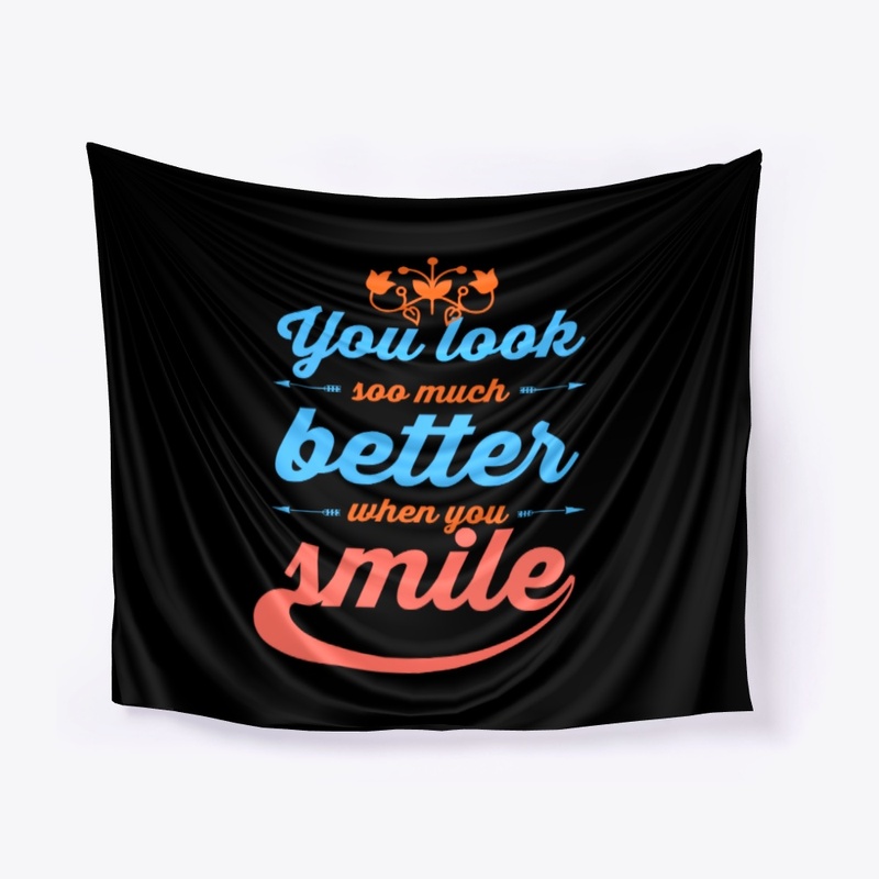 You look better when you smile