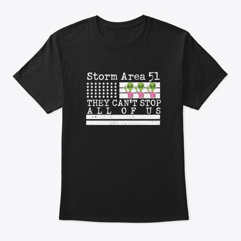 Storm Area 51 Shirt They Can't Stop Us A Black T-Shirt Front