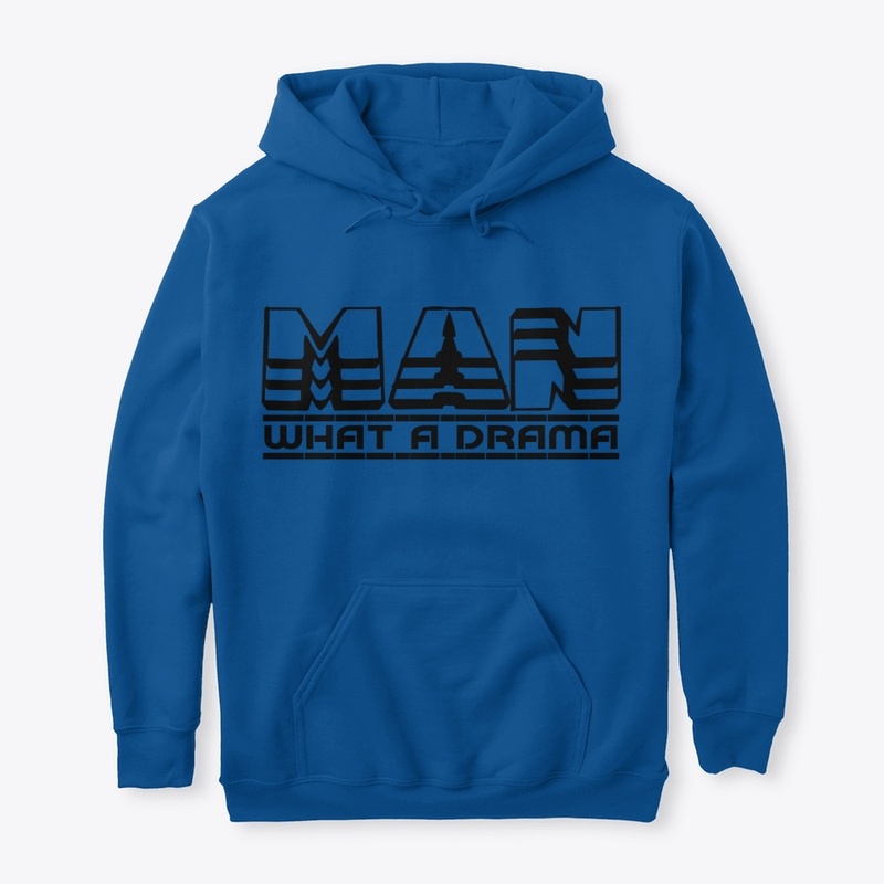 Man Man Man What A Darma hoodie