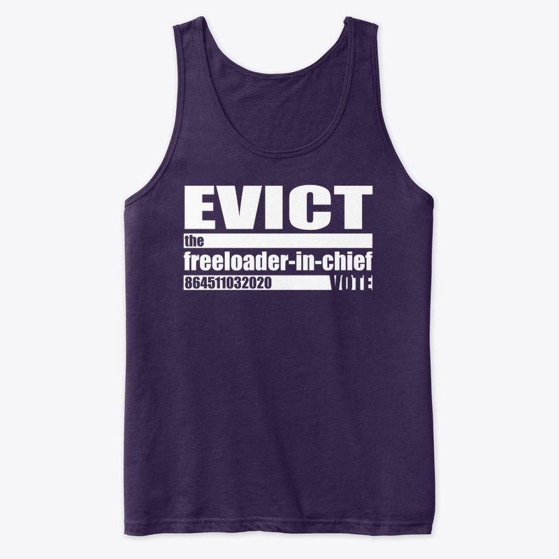 EVICT the freeloader-in-chief Biden 2020