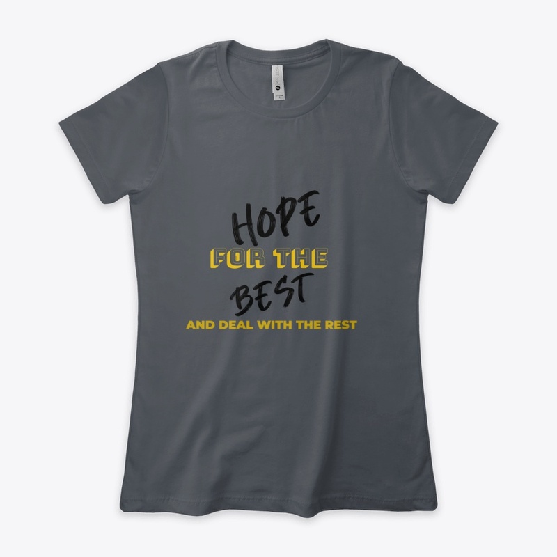 Hope For The Best And Deal With The Rest