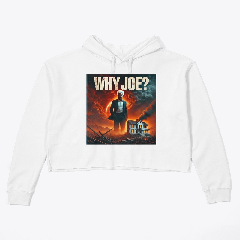 WHY JOE 
