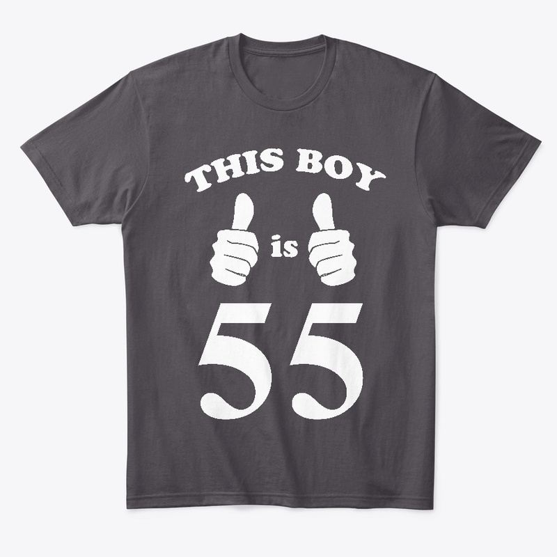 This Boy is 55 Man Tshirt