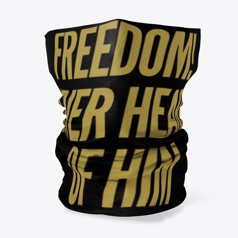 Freedom! Never heard of him