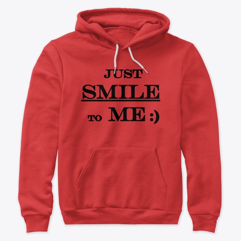 Just Smile to me