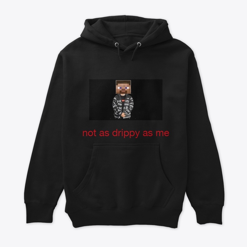 not as drippy as me collection