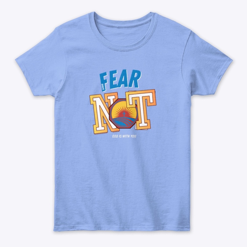 FEAR NOT- God is with you