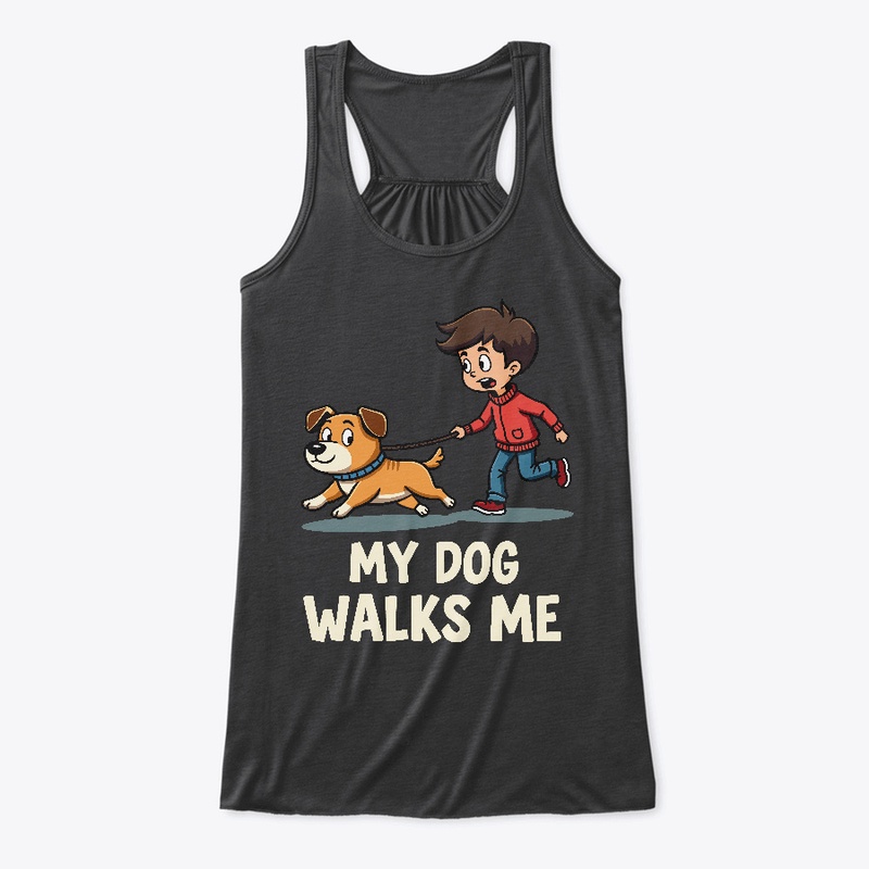 My Dog Walks Me