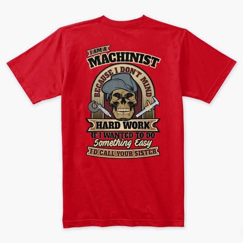Sarcastic Machinist Shirt