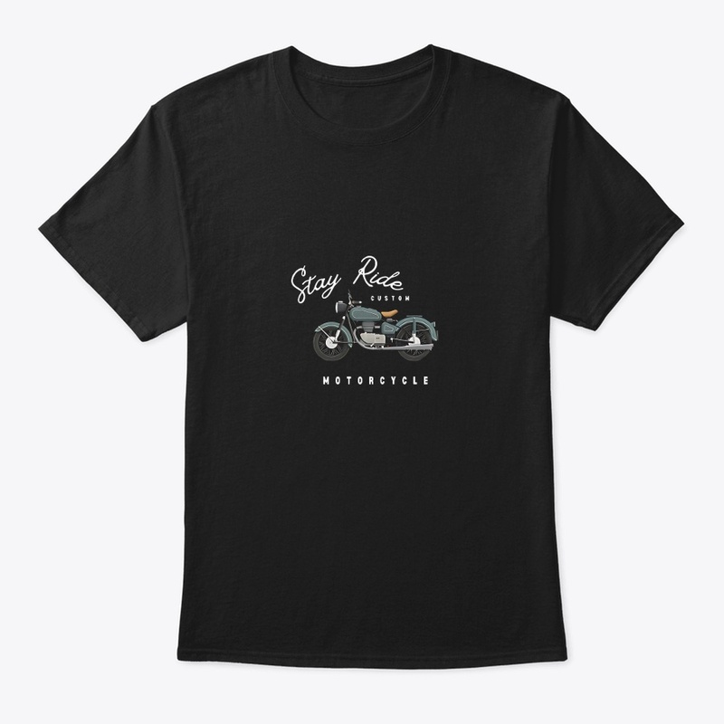 Stay Ride T-shirts Premium Design