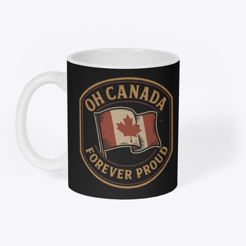 Oh Canada forever proud