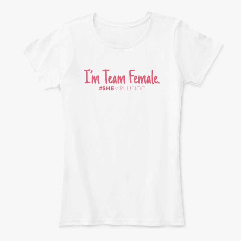 SHEvolution - We're Team Female