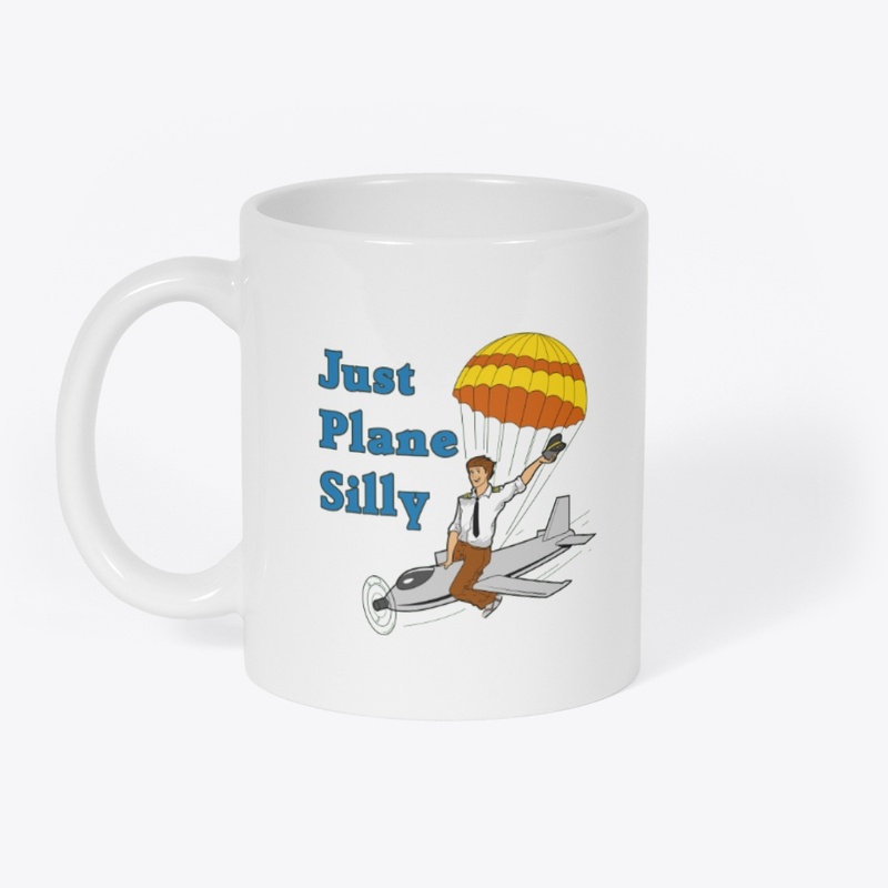 Just Plane Silly Coffee Mug