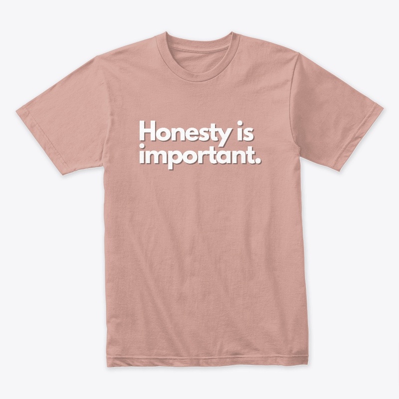 Words. Honesty is Important.