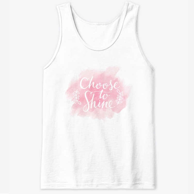 Choose to shine 