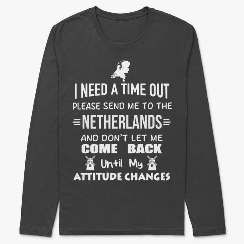 I need a time out, please send me to NL