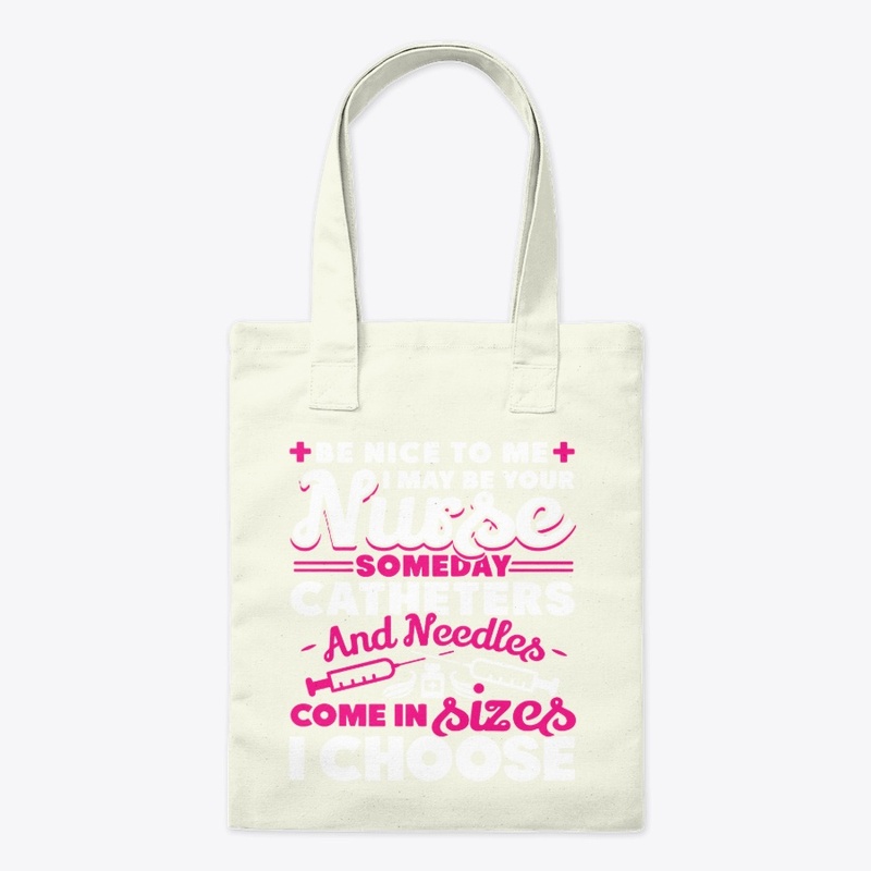 Nursing be nice funny shirt