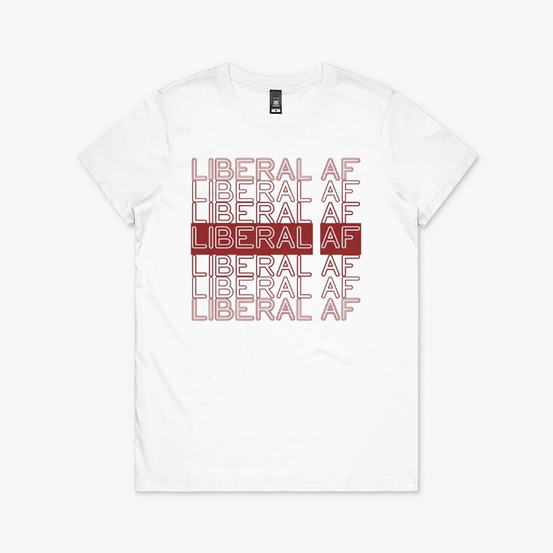 Liberal AF!