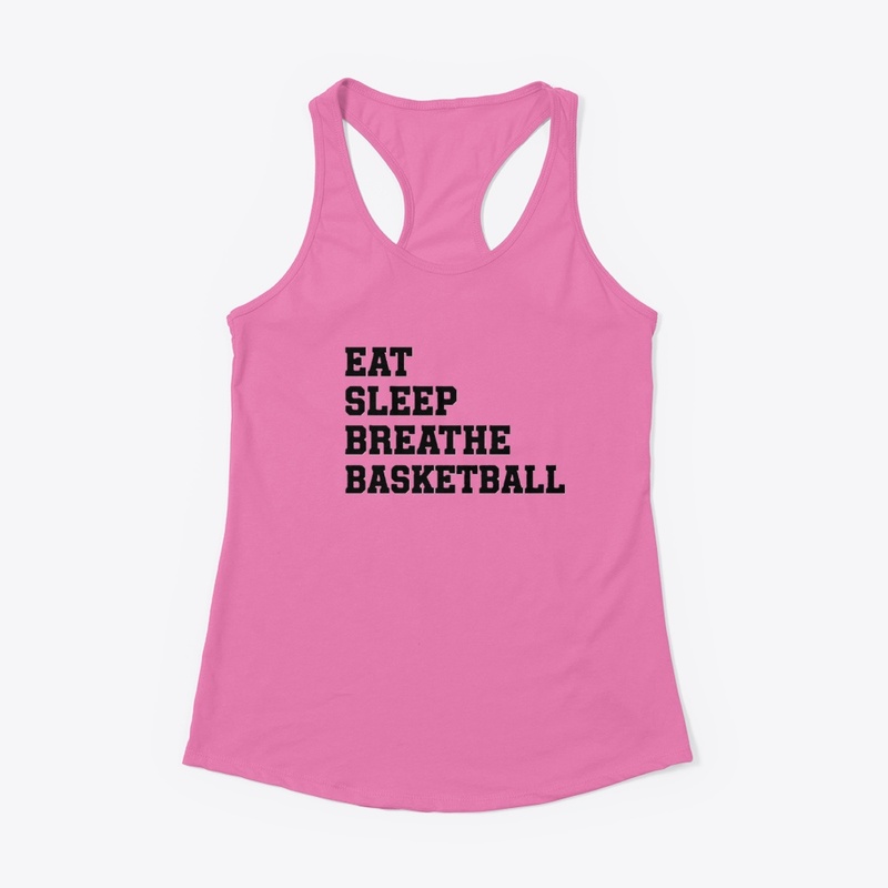 Eat Sleep Breathe Basketball