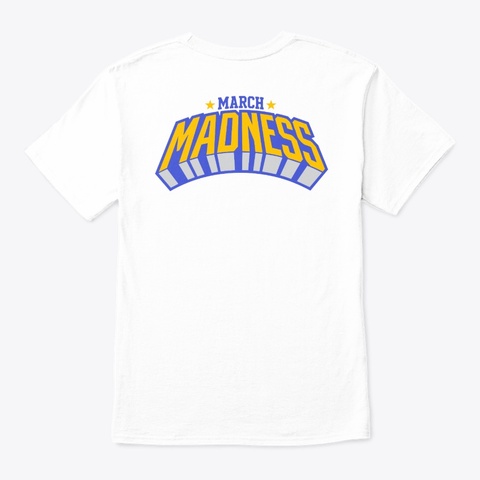 March Madness Championship Shirt White T-Shirt Back