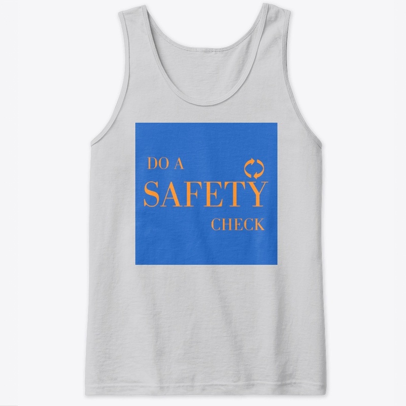 Do A Safety Check