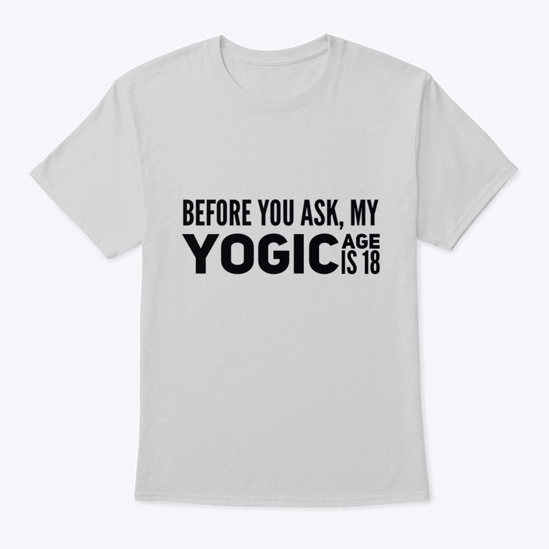 yoga - yogic age is 18