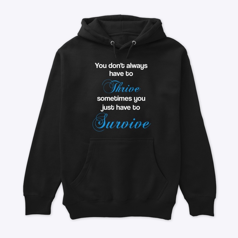 Thrive or Survive 