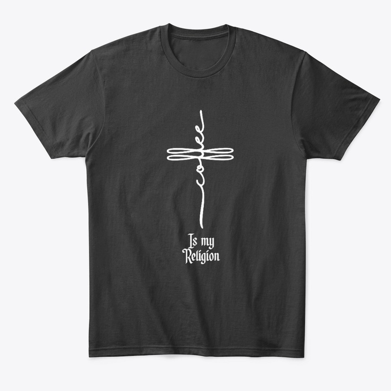 Coffee t shirt,  coffee is my religion 