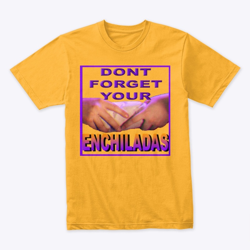 Don't forget your Enchiladas range