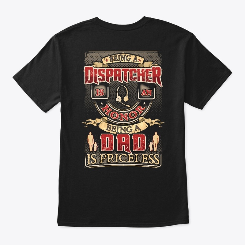 Being A Dispatcher Is An Honor