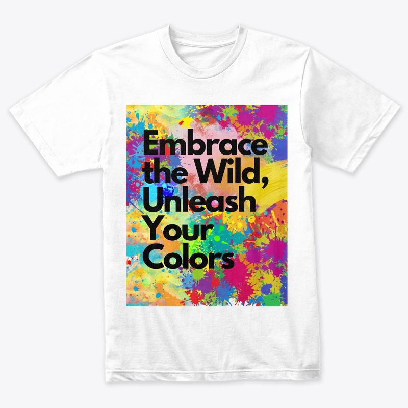 Embrace the Wild, Unleash Your Colors