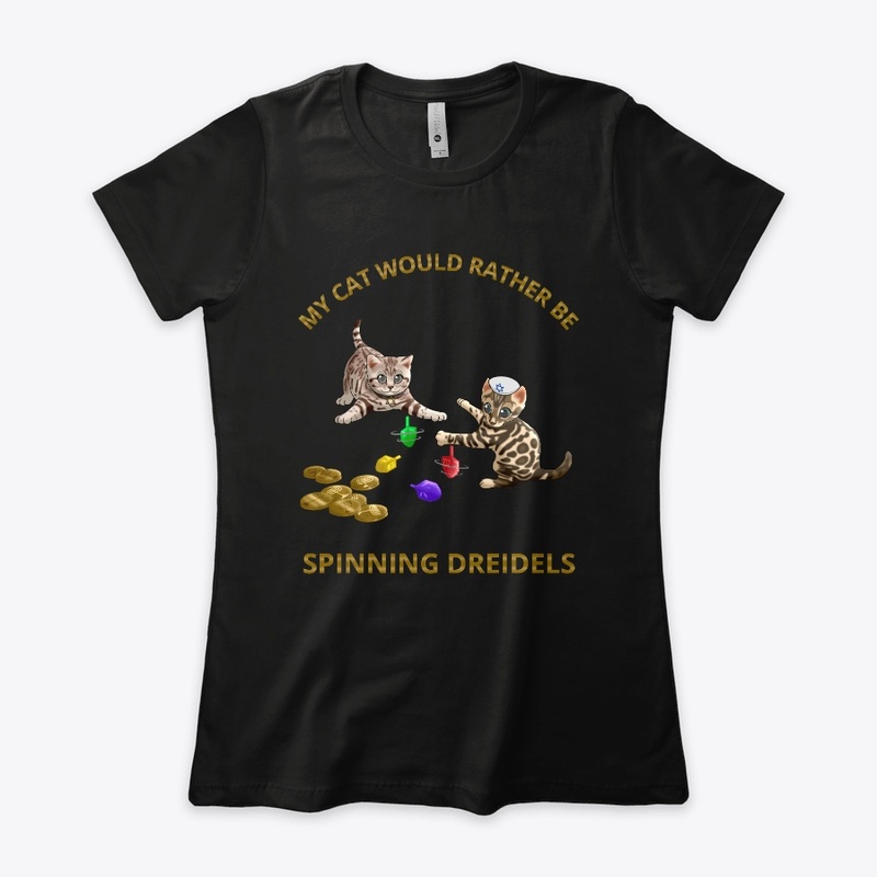 My Cat Would Rather Be Spinning Dreidels