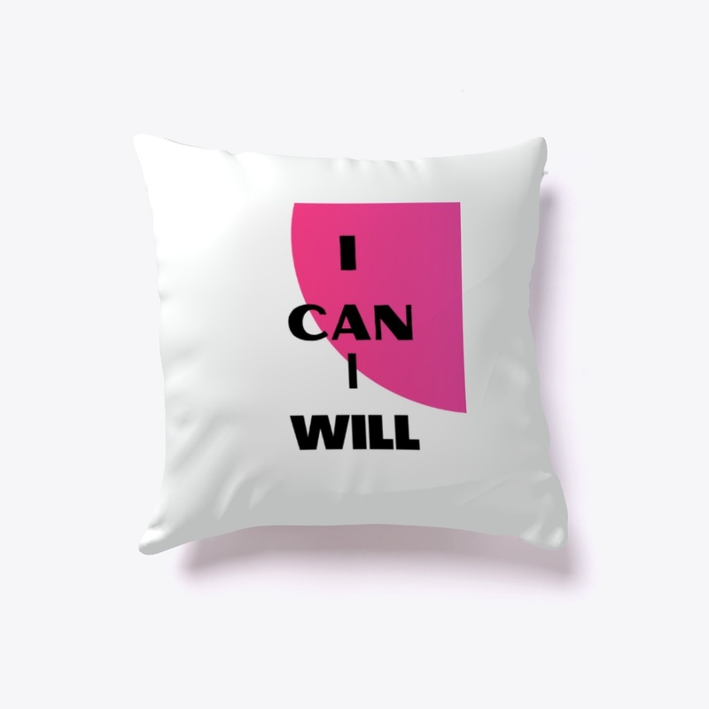 I Can I  Will